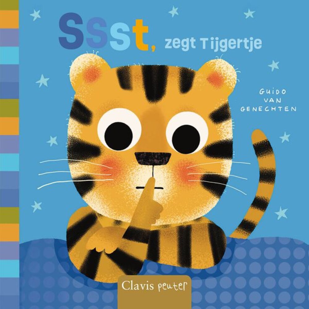 Ssst, zegt Tijgertje Ssst, zegt Tijgertje